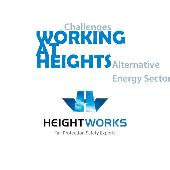 Challenges of Working at Heights In Alternative Energy Sectors