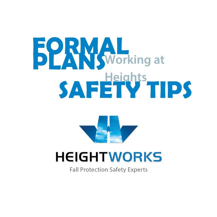 Safety Tip:  Have a Formal Plan for Working at Heights