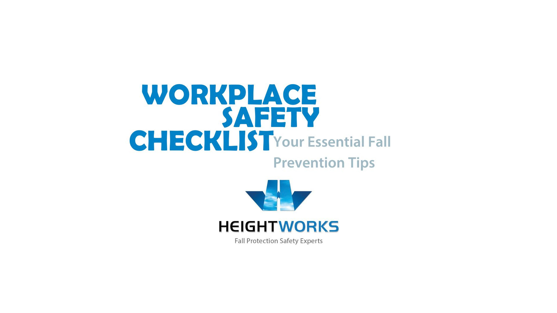 Height Works Ltd | Your Essential Fall Prevention Expert Tips